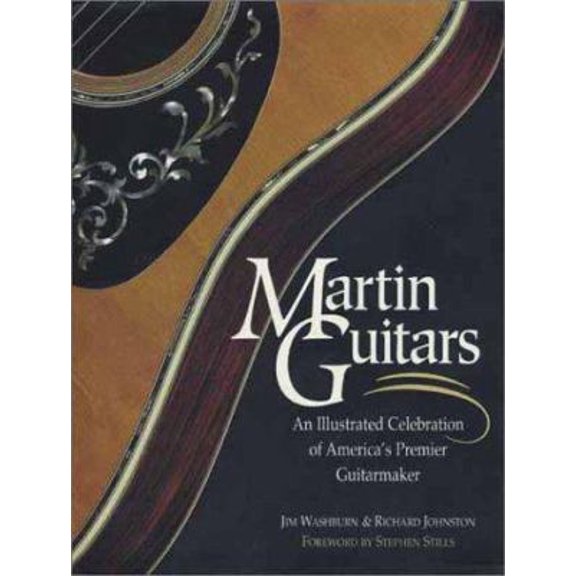 Pre-Owned Martin Guitars: An Illustrated Celebration of America's Premier Guitarmaker (Paperback) 0762104279 9780762104277
