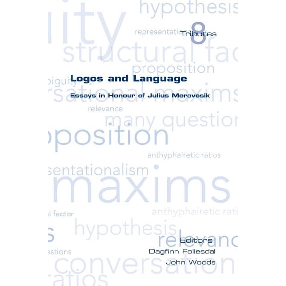 Tributes: Logos and Language. Essays in Honour of Julius Moravcsik (Paperback)