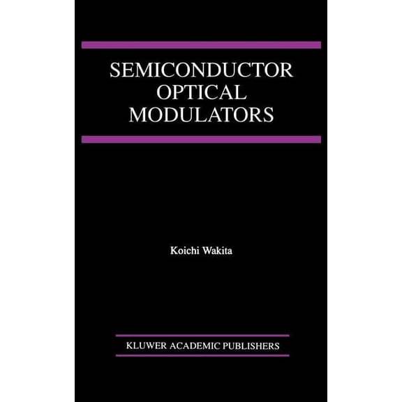 Semiconductor Optical Modulators, (Hardcover)