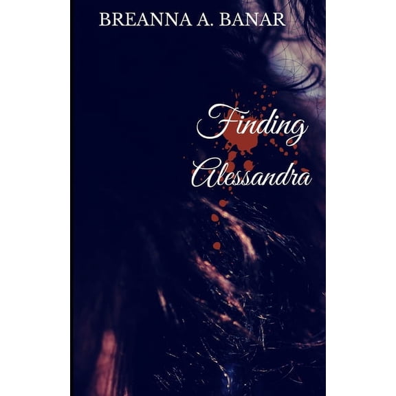 Alessandra: Finding Alessandra (Paperback)