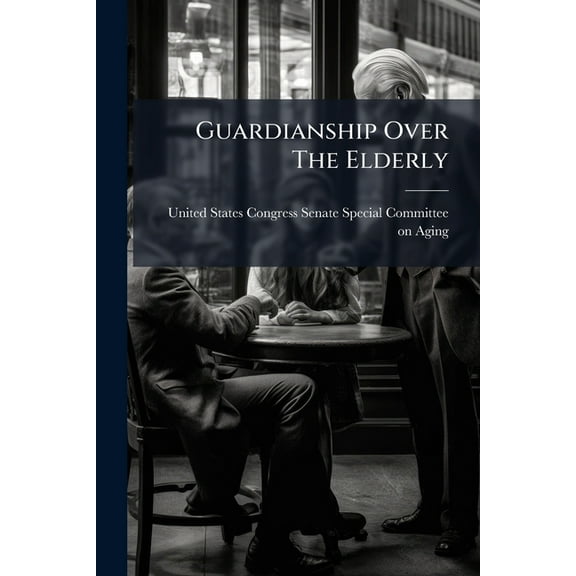 Guardianship Over The Elderly, (Paperback)