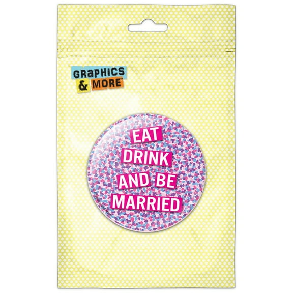 Eat Drink Be Married Pink Wedding Shower Pinback Button Pin Badge