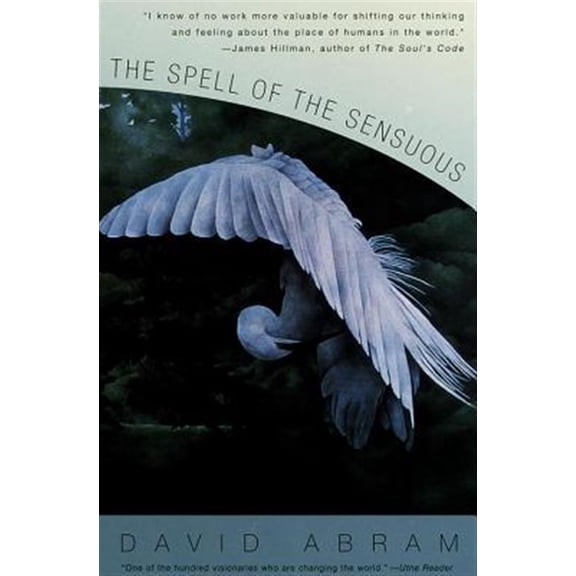 Pre-Owned The Spell of the Sensuous: Perception and Language in a More-Than-Human World