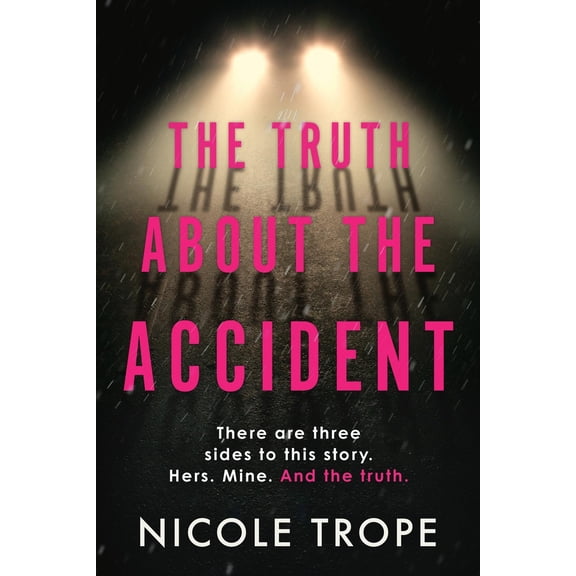 Pre-Owned The Truth about the Accident (Paperback) 1538767163 9781538767160