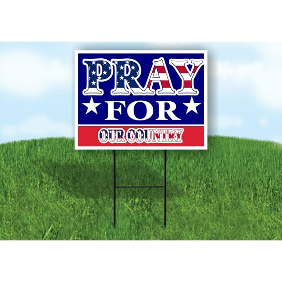 Double Sided Sign PRAY FOR OUR COUNTRY AMERICA Yard Sign ROAD SIGN with Stand