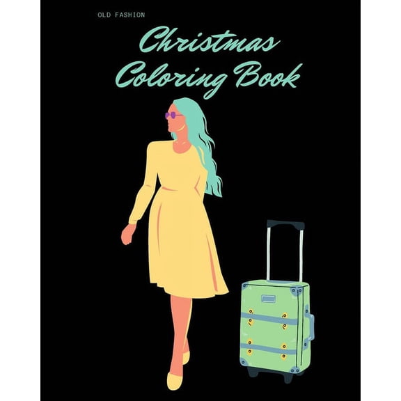 Old Fashion Christmas Coloring Book : Coloring Book For Girls (Paperback)