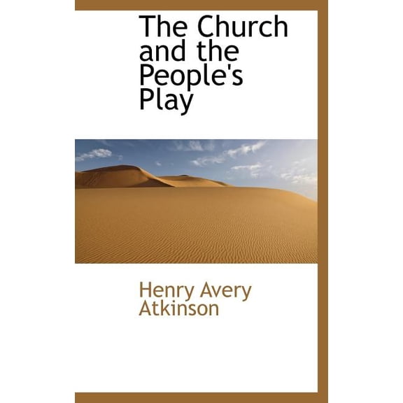 The Church and the People's Play Hardcover