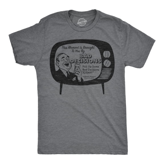 Mens Funny T Shirts This Moment Is Brought to You By Bad Decisions Novelty Tee for Men Graphic Tees