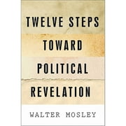 Pre-Owned Twelve Steps Toward Political Revelation (Paperback) 1568586426