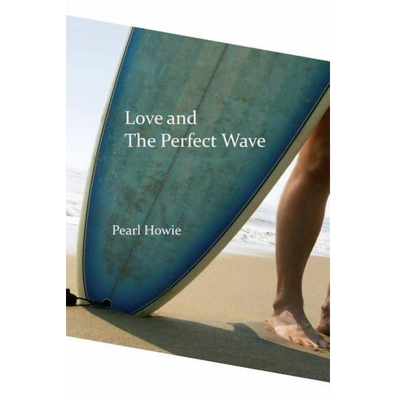 Love and The Perfect Wave (Paperback)