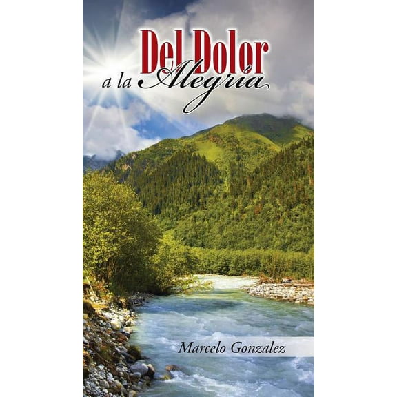 Del Dolor a la Alegría (Hardcover)