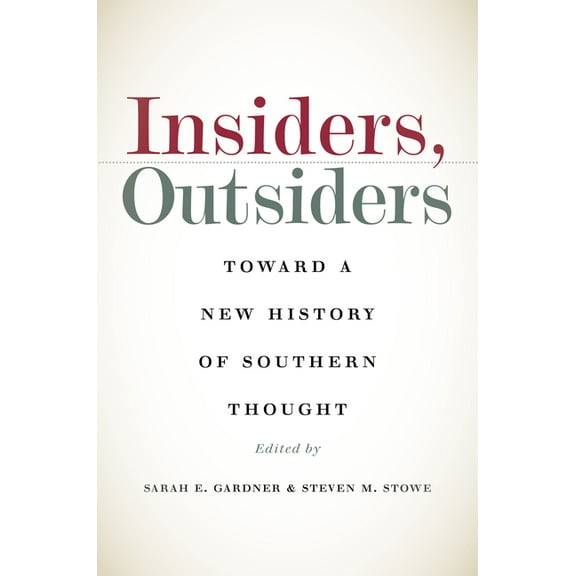 Insiders, Outsiders: Toward a New History of Southern Thought, (Hardcover)
