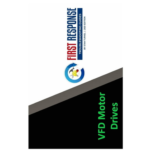 VFD Troubleshooting Guide: Stan's FIRST RESPONSE Troubleshooting Guides, (Paperback)