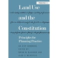 thumbnail image 1 of Pre-Owned Land Use and the Constitution: Principles for Planning Practice (Paperback) 0918286581 9780918286581, 1 of 1