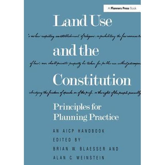 Pre-Owned Land Use and the Constitution: Principles for Planning Practice (Paperback) 0918286581 9780918286581