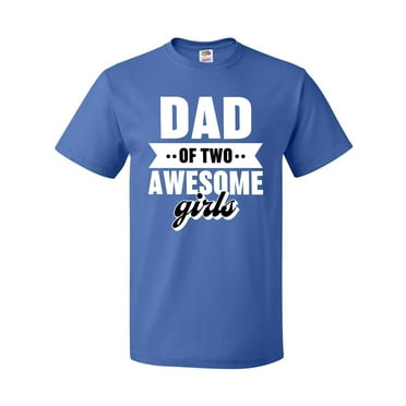 Inktastic Father's Day Dad of 2 Awesome Girls T-Shirt