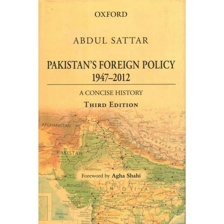 Pakistan's Foreign Policy 1947-2012: A Concise History
