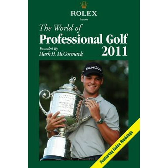 Pre-Owned Rolex Presents The World of Professional Golf 2011 (Hardcover) 1878843621 9781878843623