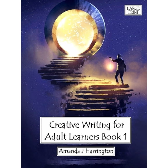 Creative Writing for Adult Learners Book 1 Large Print, (Paperback)