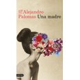 thumbnail image 1 of UNA MADRE DESTINO MEXICO ALEJANDRO PALOMAS, 1 of 2