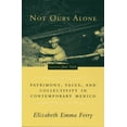 thumbnail image 2 of Not Ours Alone: Patrimony, Value, and Collectivity in Contemporary Mexico, 2 of 2