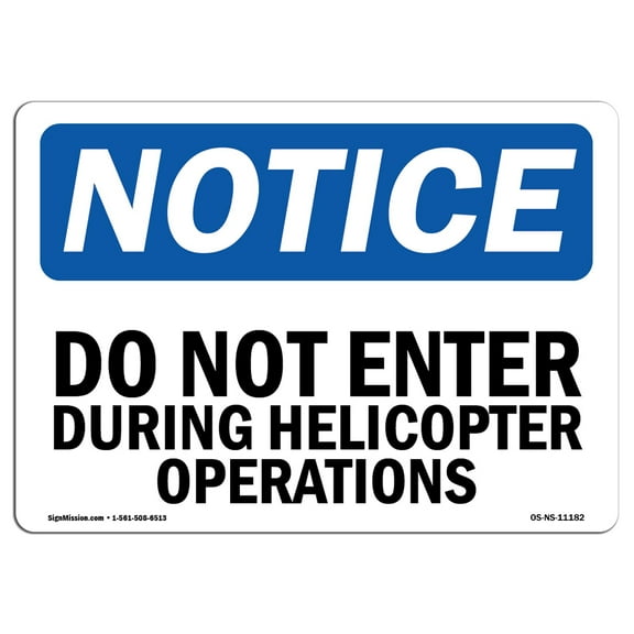 OSHA Notice Signs - Do Not Enter During Helicopter Operations | Decal | Protect Your Business, Work Site, Warehouse |  Made in the USA