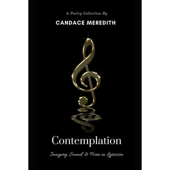 Contemplation: Imagery, Sound & Form in Lyricism (Paperback)