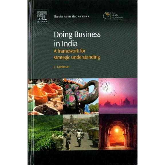 Chandos Asian Studies: Doing Business in India: A Framework for Strategic Understanding (Hardcover)
