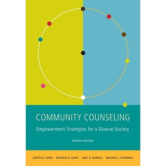 Pre-Owned Community Counseling: A Multicultural-Social Justice Perspective (Hardcover) by Judith A Lewis, Dr. Michael D Lewis, Judy A Daniels
