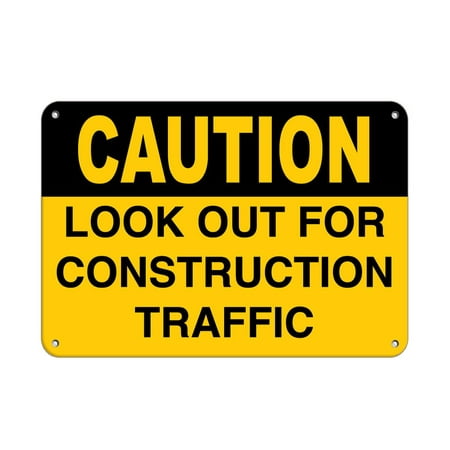 Traffic Signs - Caution - Look Out For Constructi​on Traffic Safety Slogans 10 x 7 Aluminum Sign Street Weather Approved Sign 0.04 (Best Safety Slogans Ever)