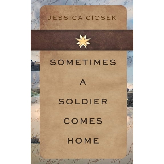 Sometimes A Soldier Comes Home (Paperback)