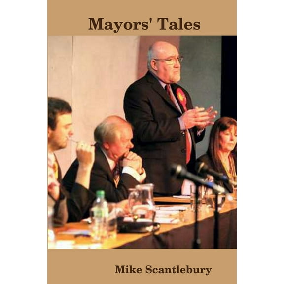 Mayors' Tales, (Paperback)