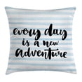 thumbnail image 1 of Inspirational Quotes Throw Pillow Cushion Cover, Every Day is a New Adventure Calligraphy Text Watercolor Stripes Print, Decorative Square Accent Pillow Case, 20 X 20 Inches, Light Blue, by Ambesonne, 1 of 2
