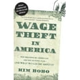 thumbnail image 2 of Pre-Owned Wage Theft in America: Why Millions of Working Americans Are Not Getting Paid--And What We Can Do about It (Paperback) 1595587179 9781595587176, 2 of 2