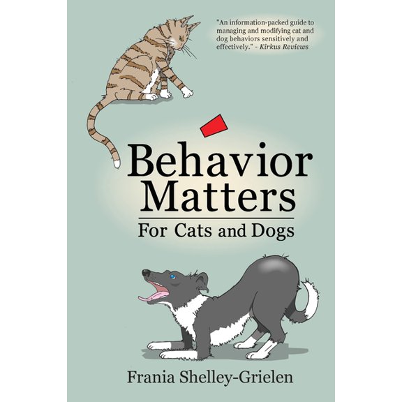 Behavior Matters for Cats and Dogs, (Paperback)