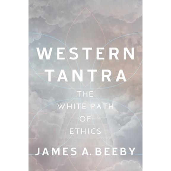 Pre-Owned Western Tantra: The White Path of Ethics (Paperback) 1719147914 9781719147910