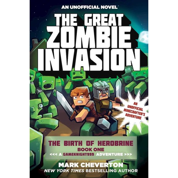 Gameknight999 The Great Zombie Invasion: The Birth of Herobrine Book One: A Gameknight999 Adventure: An Unofficial Minecrafter's Adven, (Paperback)