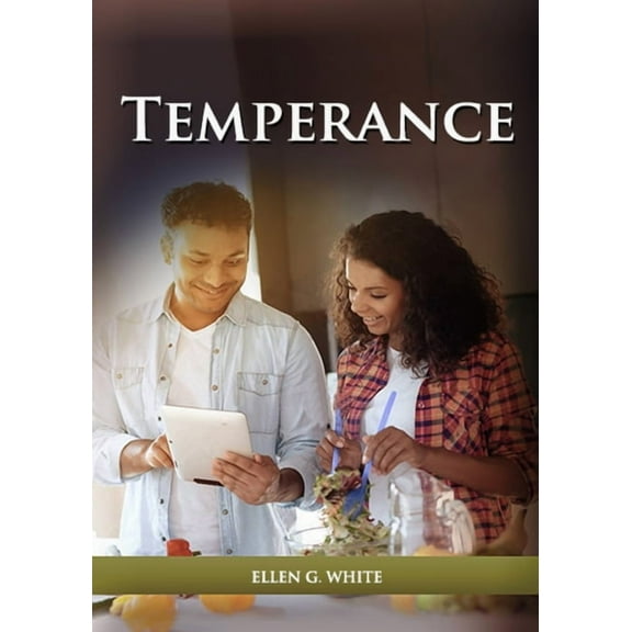 Christian Home Library Temperance: (Biblical Principles on health, Counsels on Health, Medical Ministry, Bible Hygiene, a call to medical evang, Book 5, (Paperback)
