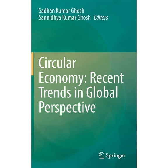 Circular Economy: Recent Trends in Global Perspective, (Hardcover)