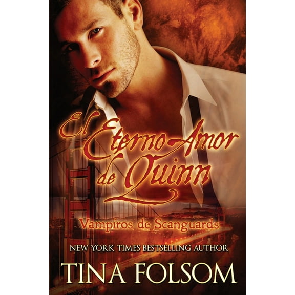 Vampiros de Scanguards El Eterno Amor de Quinn (Vampiros de Scanguards 6), Book 6, (Paperback)