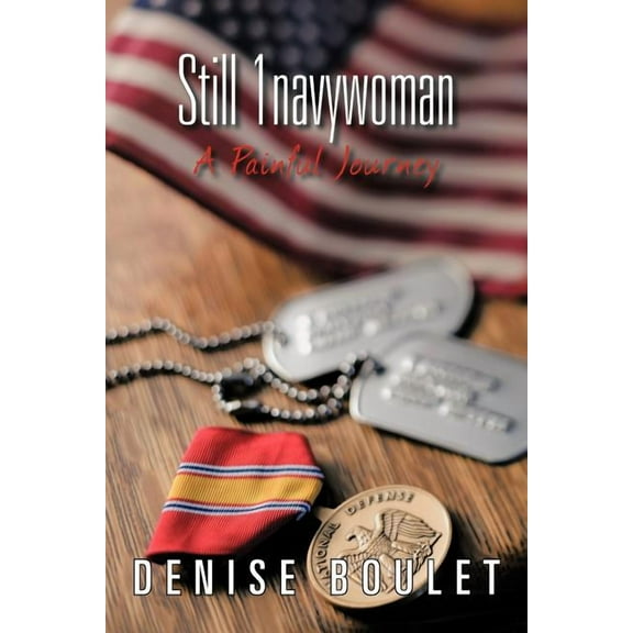 Still 1navywoman: A Painful Journey (Paperback)