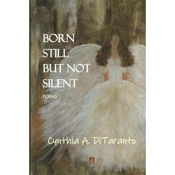 Born Still But Not Silent: Poems (Paperback)