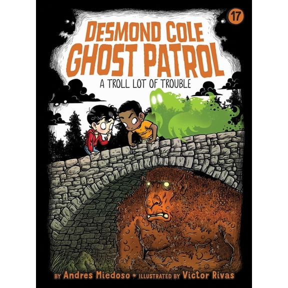 Desmond Cole Ghost Patrol A Troll Lot of Trouble, Book 17, (Paperback)