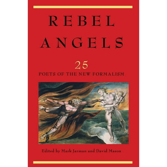 Rebel Angels: 25 Poets of the New Formalism, (Hardcover)