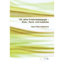 100 Jahre Erlebnispädagogik (Paperback)