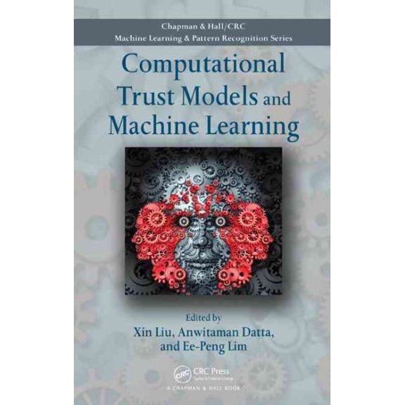 Pre-Owned Chapman & Hall/CRC Machine Learning & Pattern Recognition: Computational Trust Models and Machine Learning (Hardcover)
