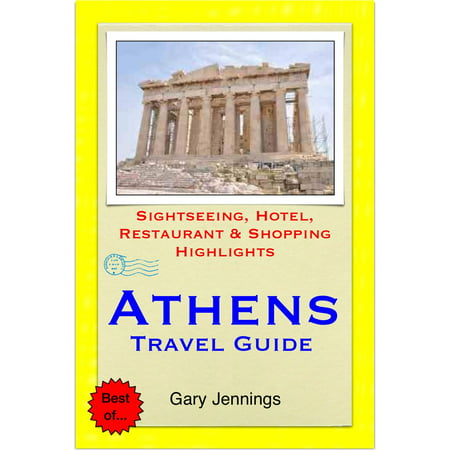Athens, Greece Travel Guide - Sightseeing, Hotel, Restaurant & Shopping Highlights (Illustrated) -