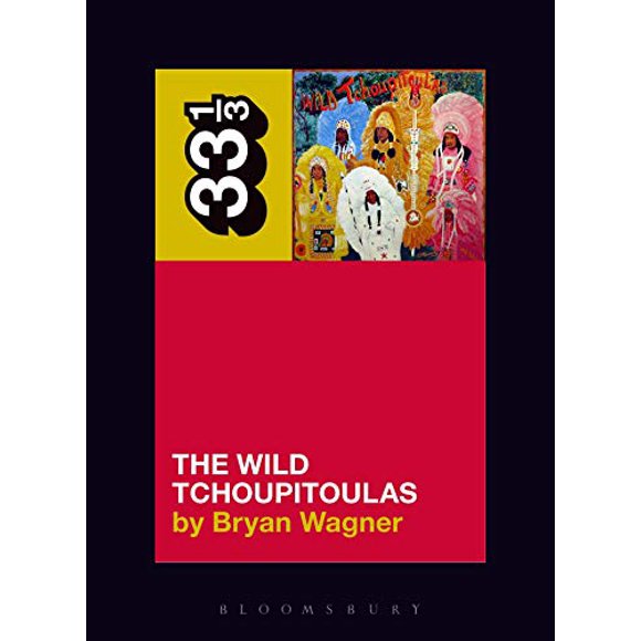 Les Tchoupitoulas Sauvages les Tchoupitoulas Sauvages (33 1/3)