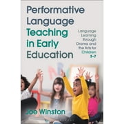 Bloomsbury Guidebooks for Language Teachers: Performative Language Teaching in Early Education: Language Learning through Drama and the Arts for Children 3-7 (Hardcover)