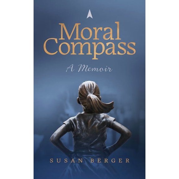 Moral Compass: A Memoir, (Paperback)